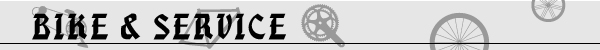 BIKE & SERVICE BIKE & SERVICE